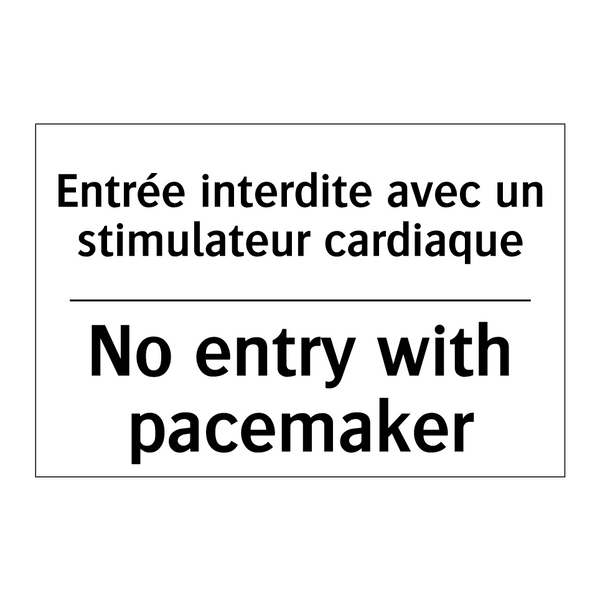 Entrée interdite avec un stimulateur  /.../ - No entry with pacemaker
