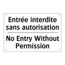 Entrée interdite sans autorisation /.../ - No Entry Without Permission