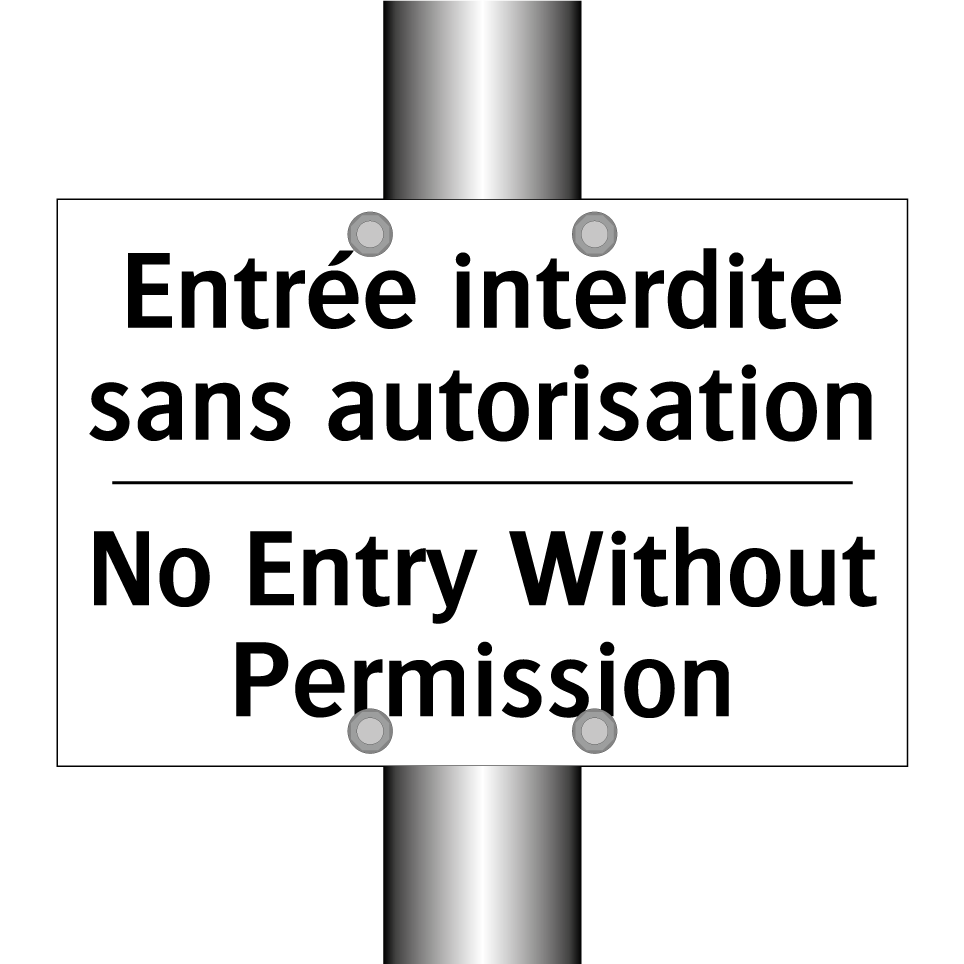 Entrée interdite sans autorisation /.../ - No Entry Without Permission
