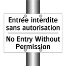 Entrée interdite sans autorisation /.../ - No Entry Without Permission