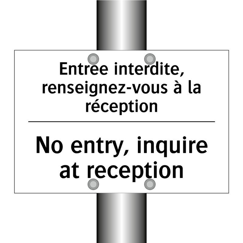Entrée interdite, renseignez-vous  /.../ - No entry, inquire at reception