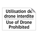 Utilisation de drone interdite - Use of Drone Prohibited