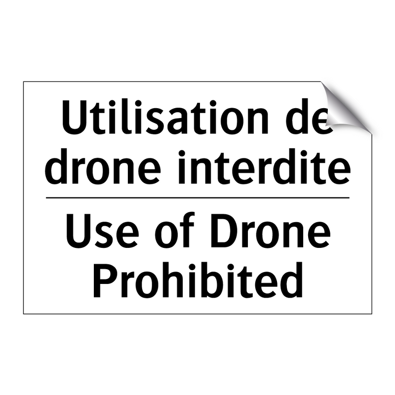 Utilisation de drone interdite - Use of Drone Prohibited