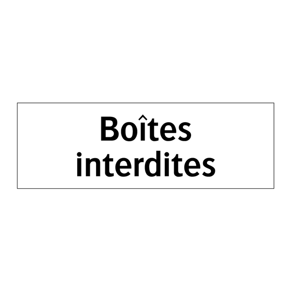 Boîtes interdites