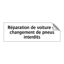 Réparation de voiture et changement de pneus interdits
