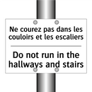 Ne courez pas dans les couloirs  /.../ - Do not run in the hallways and  /.../