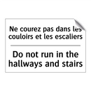Ne courez pas dans les couloirs  /.../ - Do not run in the hallways and  /.../