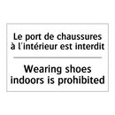 Le port de chaussures à l'intérieur  /.../ - Wearing shoes indoors is prohibited /.../