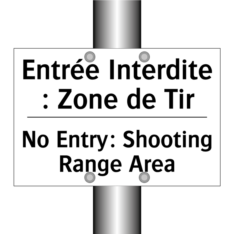 Entrée Interdite : Zone de Tir - No Entry: Shooting Range Area