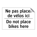 Ne pas placer de vélos ici - Do not place bikes here
