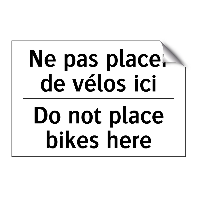 Ne pas placer de vélos ici - Do not place bikes here