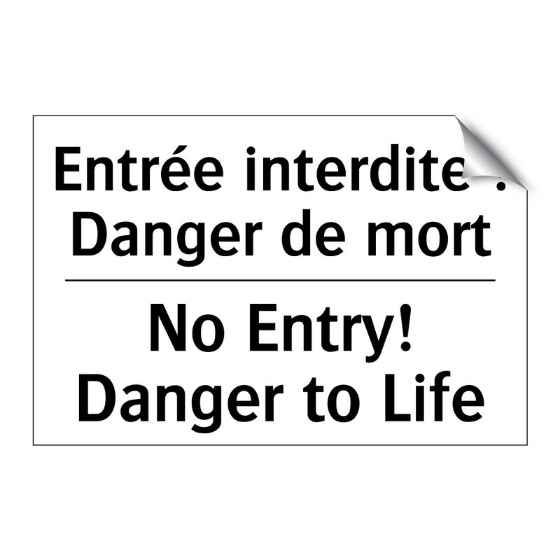 Entrée interdite ! Danger de mort /.../ - No Entry! Danger to Life