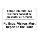 Entrée interdite. Les visiteurs  /.../ - No Entry. Visitors Must Report  /.../