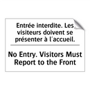 Entrée interdite. Les visiteurs  /.../ - No Entry. Visitors Must Report  /.../