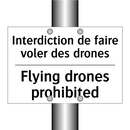 Interdiction de faire voler des  /.../ - Flying drones prohibited