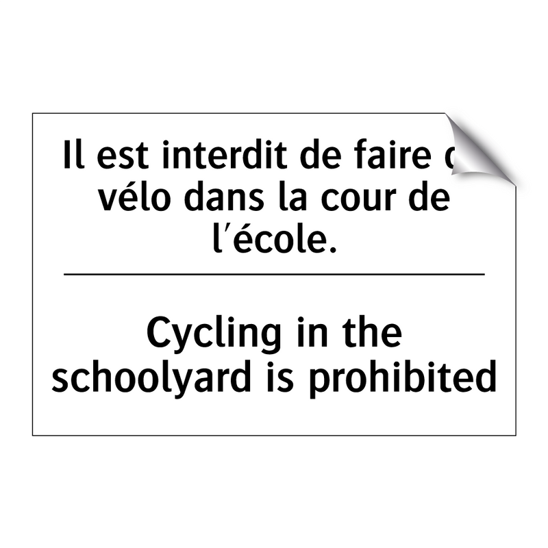 Il est interdit de faire du vélo  /.../ - Cycling in the schoolyard is prohibited /.../
