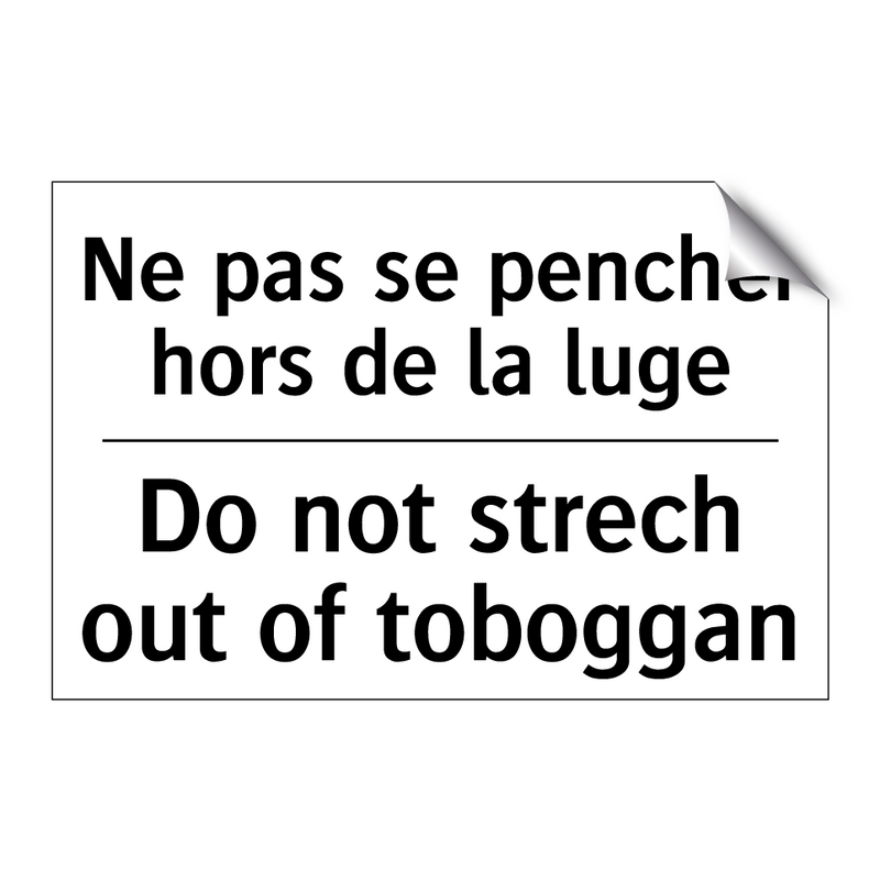 Ne pas se pencher hors de la luge /.../ - Do not strech out of toboggan
