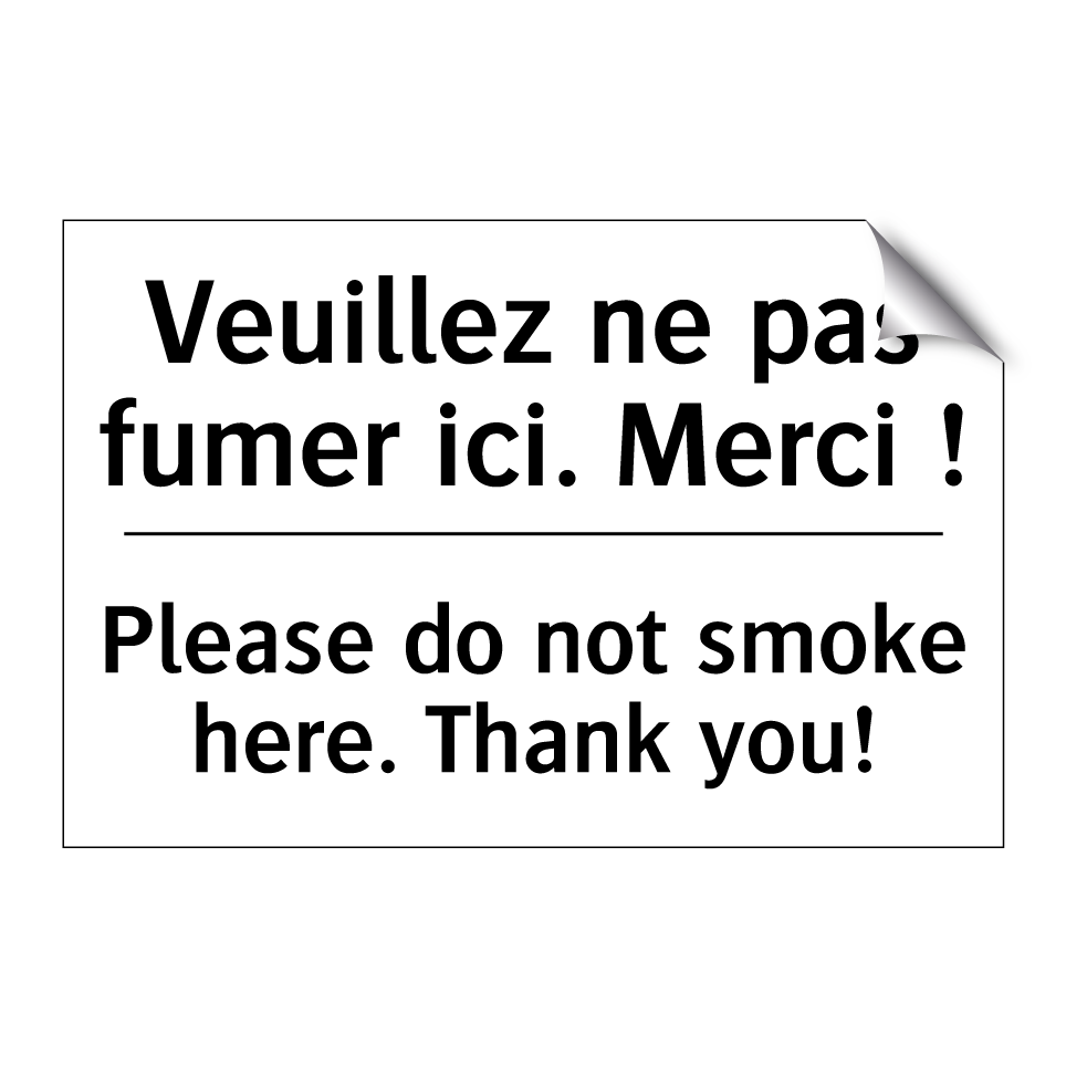 Veuillez ne pas fumer ici. Merci  /.../ - Please do not smoke here. Thank  /.../