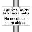 Aiguilles ou objets tranchants  /.../ - No needles or sharp objects