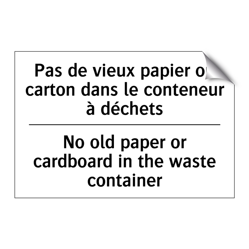 Pas de vieux papier ou carton  /.../ - No old paper or cardboard in the  /.../