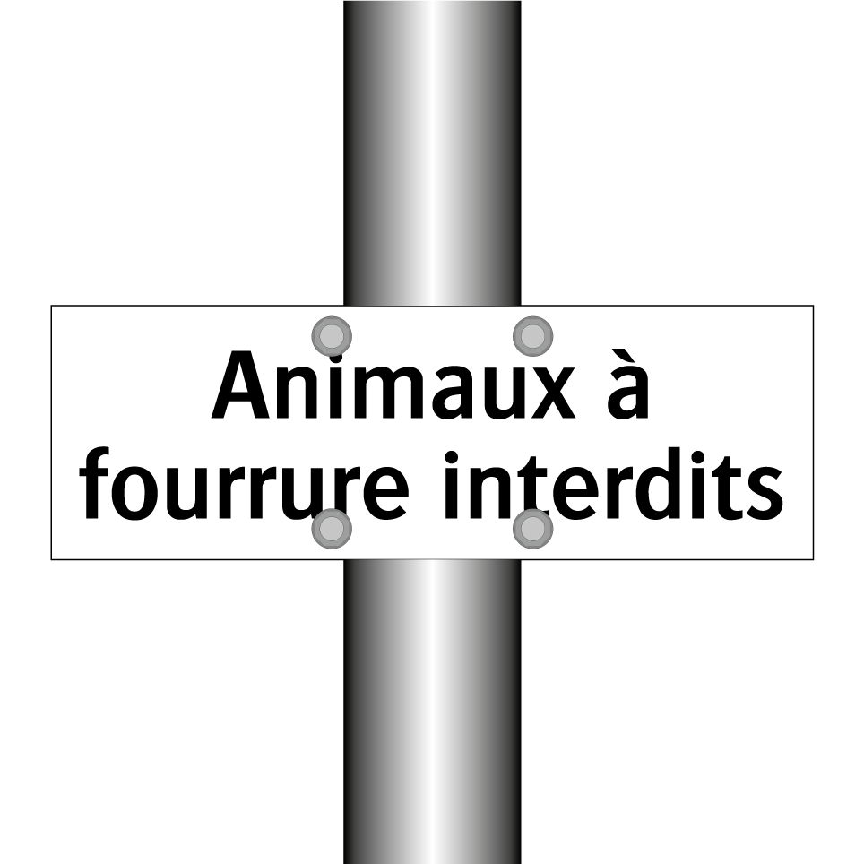 Animaux à fourrure interdits