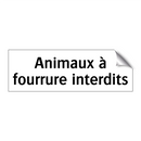 Animaux à fourrure interdits