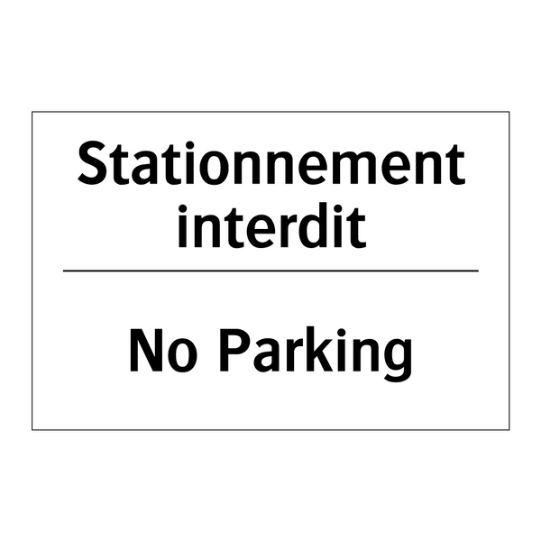 Stationnement interdit - No Parking