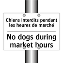 Chiens interdits pendant les heures  /.../ - No dogs during market hours