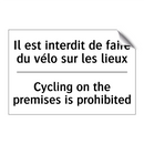 Il est interdit de faire du vélo  /.../ - Cycling on the premises is prohibited /.../
