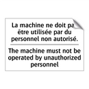 La machine ne doit pas être utilisée  /.../ - The machine must not be operated  /.../