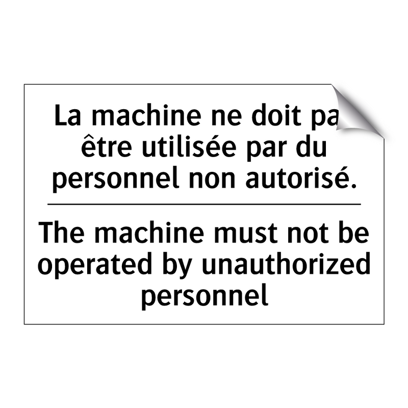 La machine ne doit pas être utilisée  /.../ - The machine must not be operated  /.../