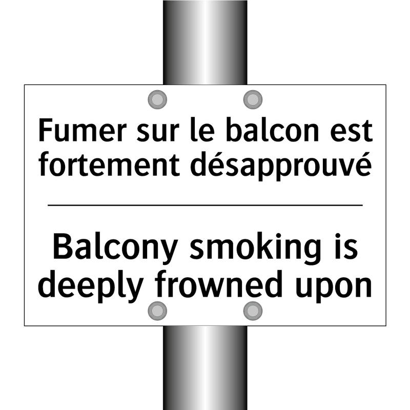 Fumer sur le balcon est fortement  /.../ - Balcony smoking is deeply frowned  /.../