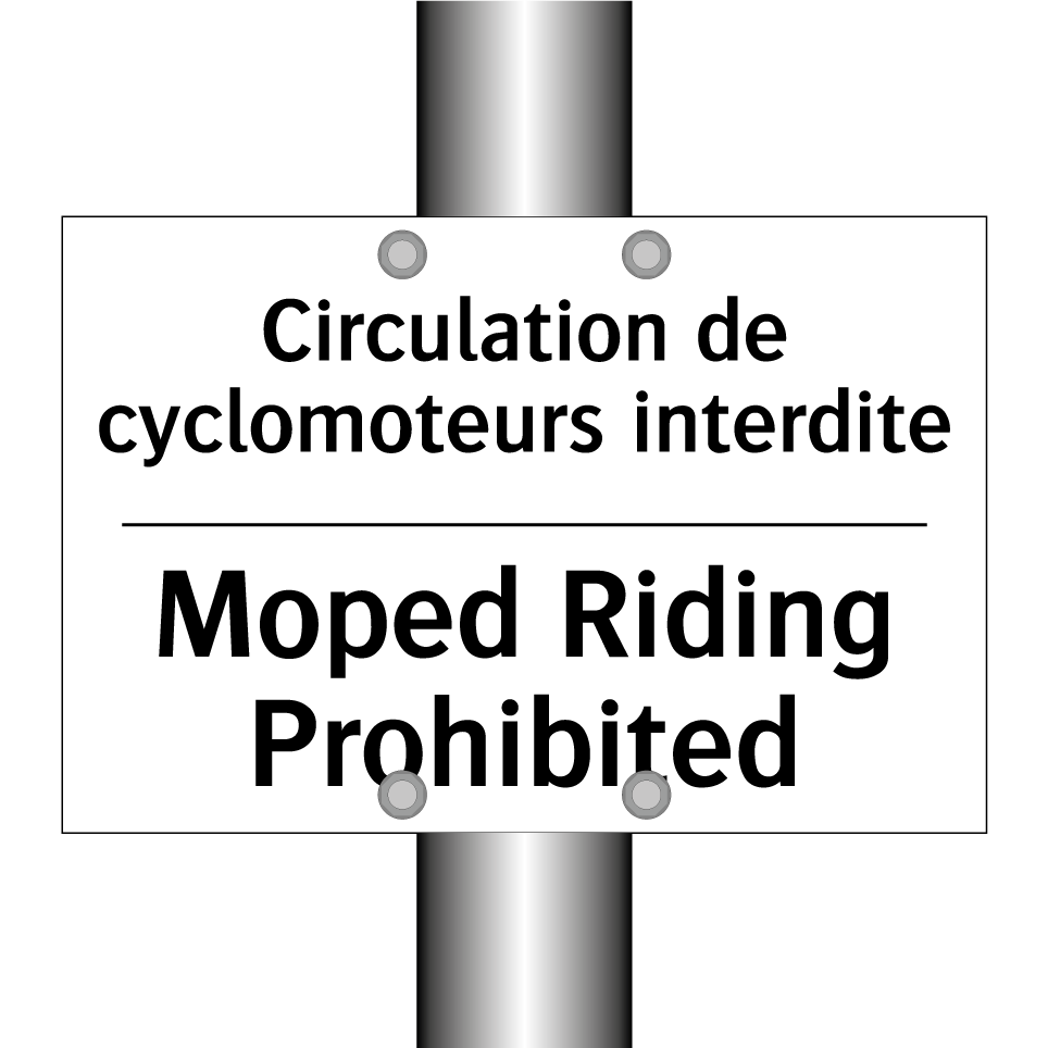 Circulation de cyclomoteurs interdite /.../ - Moped Riding Prohibited