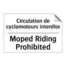 Circulation de cyclomoteurs interdite /.../ - Moped Riding Prohibited
