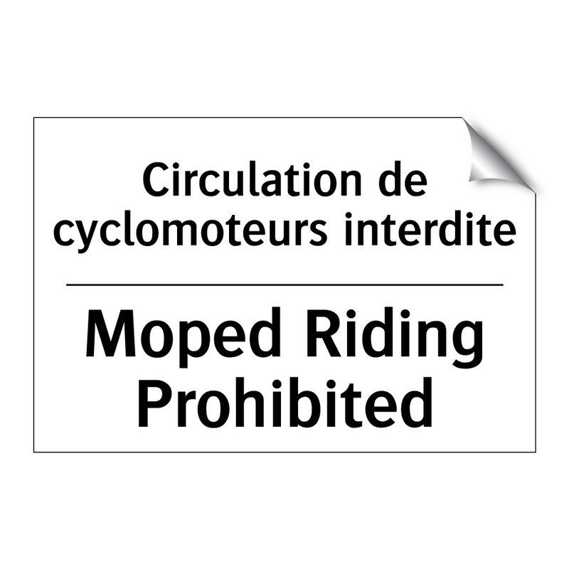 Circulation de cyclomoteurs interdite /.../ - Moped Riding Prohibited