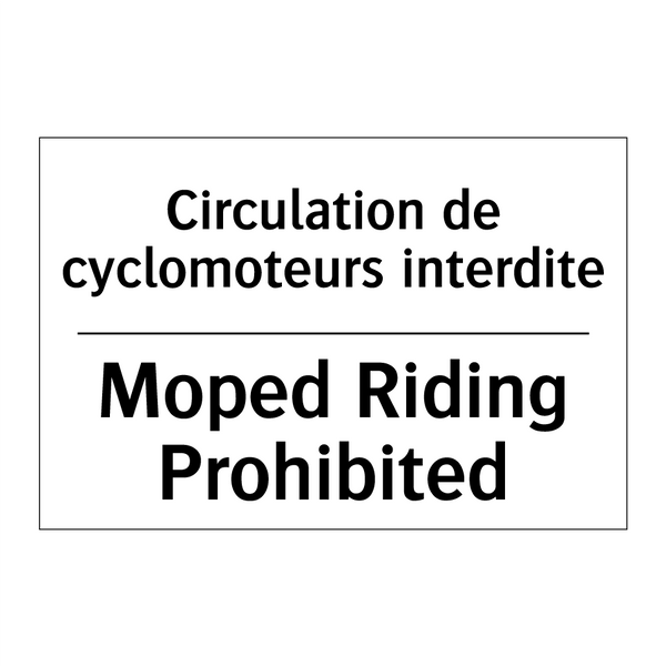 Circulation de cyclomoteurs interdite /.../ - Moped Riding Prohibited