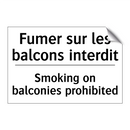 Fumer sur les balcons interdit - Smoking on balconies prohibited /.../