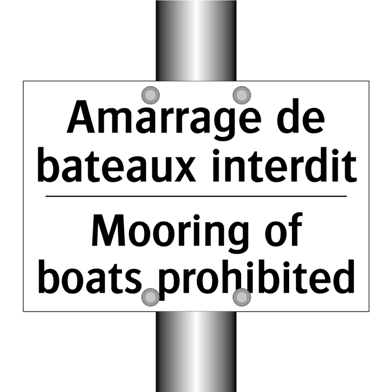 Amarrage de bateaux interdit - Mooring of boats prohibited