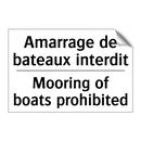 Amarrage de bateaux interdit - Mooring of boats prohibited