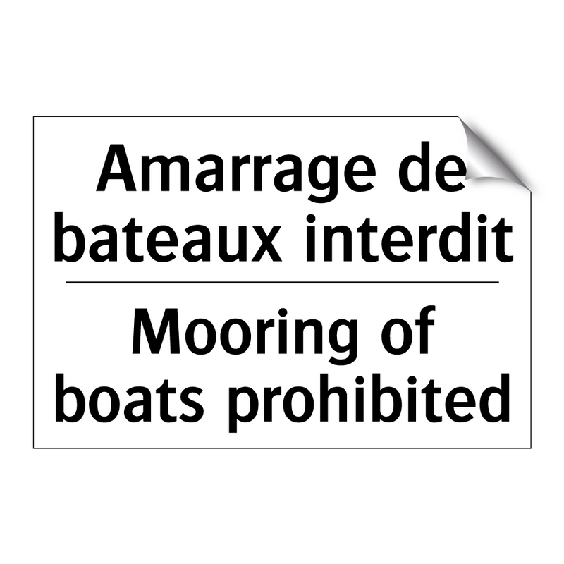 Amarrage de bateaux interdit - Mooring of boats prohibited