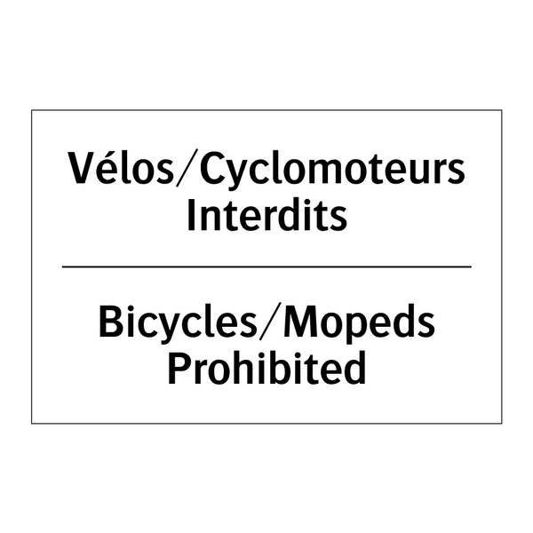 Vélos/Cyclomoteurs Interdits - Bicycles/Mopeds Prohibited