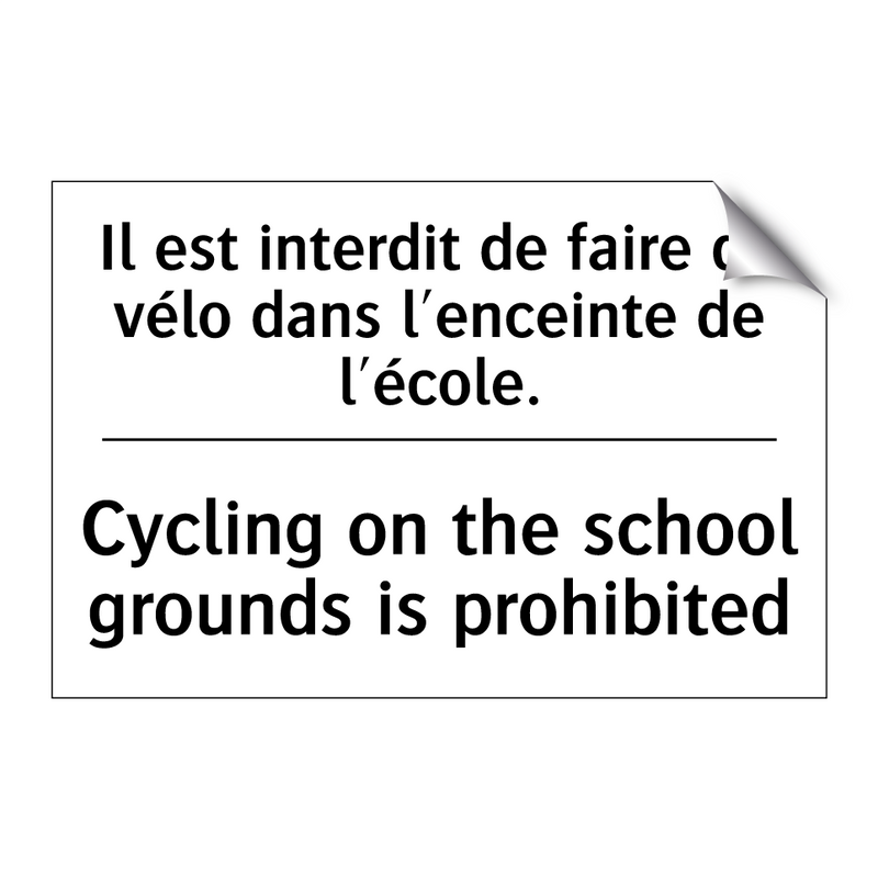 Il est interdit de faire du vélo  /.../ - Cycling on the school grounds  /.../