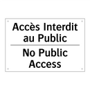 Accès Interdit au Public - No Public Access