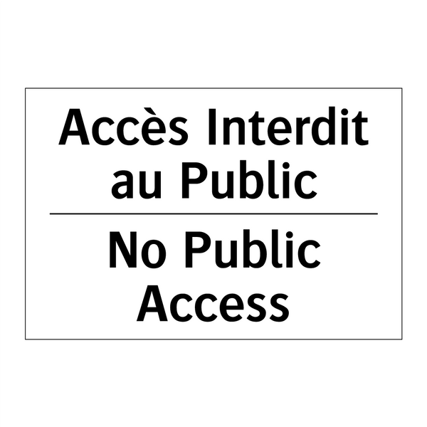 Accès Interdit au Public - No Public Access