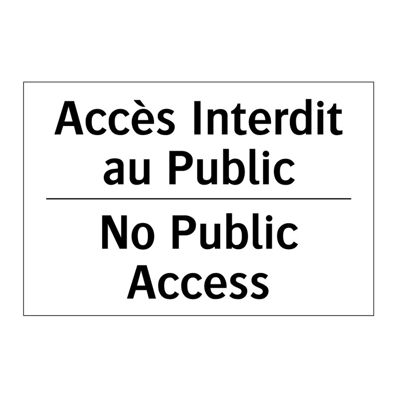 Accès Interdit au Public - No Public Access