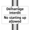Démarrage interdit - No starting up allowed
