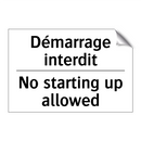 Démarrage interdit - No starting up allowed