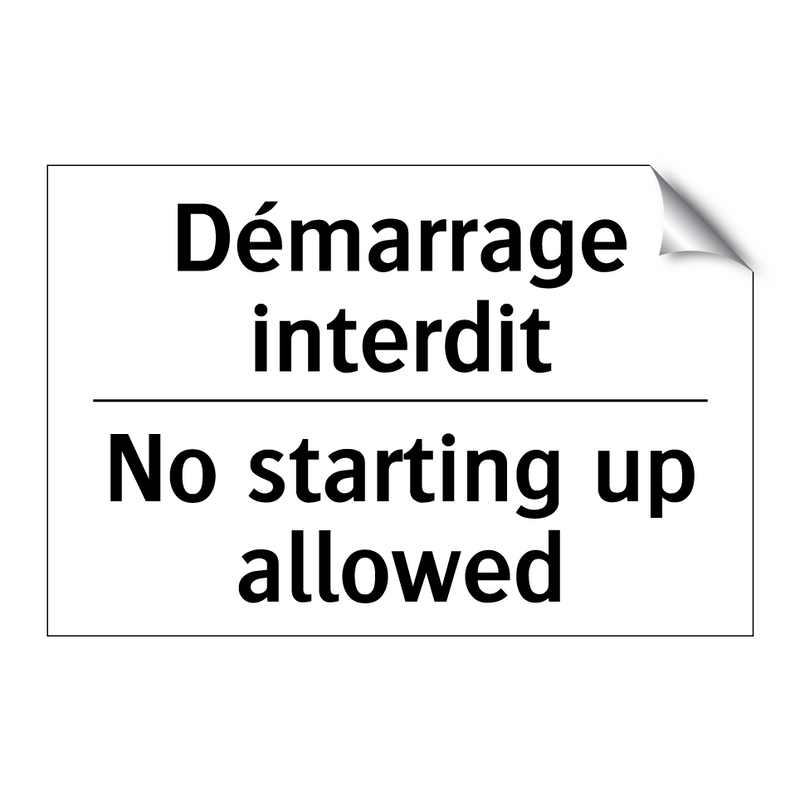 Démarrage interdit - No starting up allowed