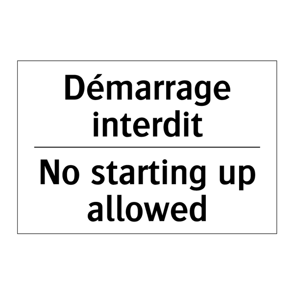 Démarrage interdit - No starting up allowed