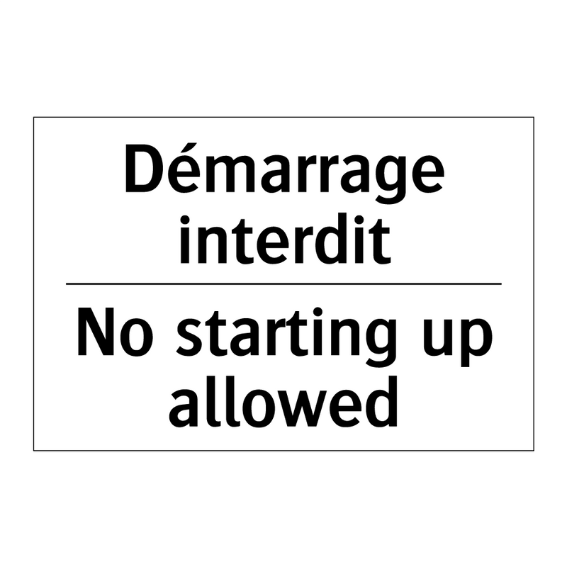 Démarrage interdit - No starting up allowed